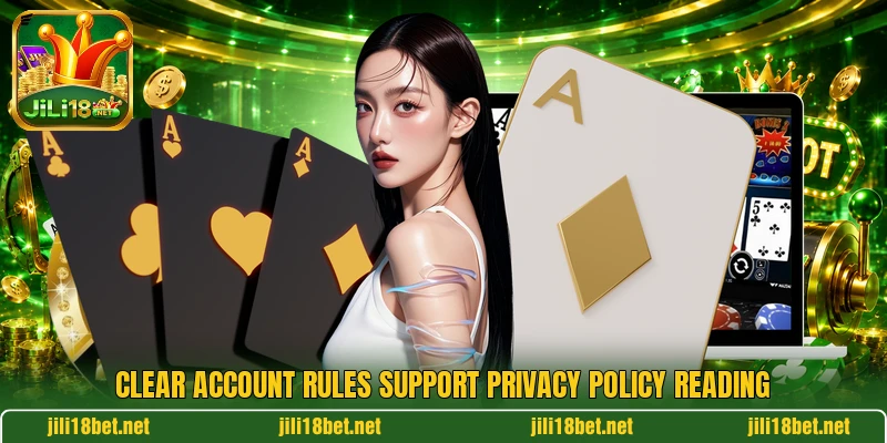 Clear account rules support privacy policy reading Clear account rules support privacy policy reading
