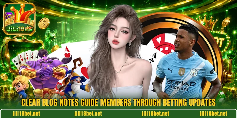 Clear blog notes guide members through betting updates Clear blog notes guide members through betting updates