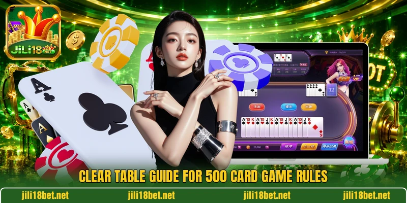 Clear table guide for 500 card game rules