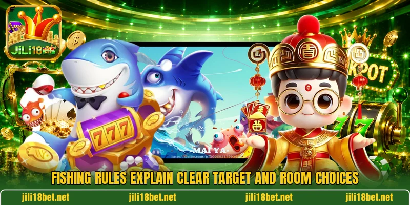 Fishing rules explain clear target and room choices Fishing rules explain clear target and room choices
