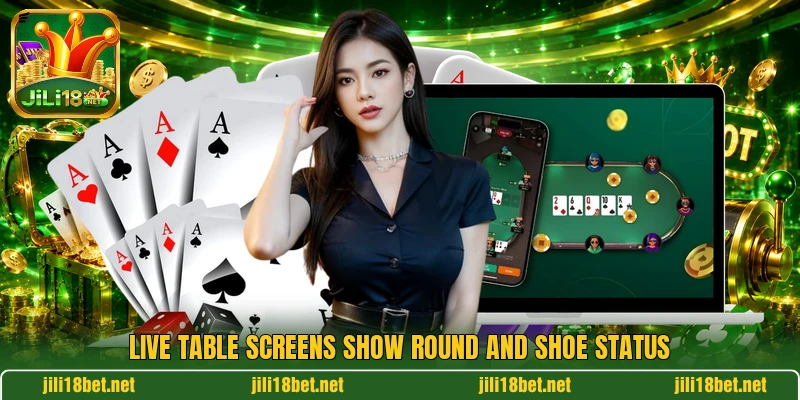 Live table screens show round and shoe status