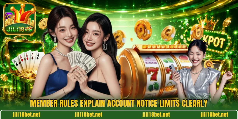 Member rules explain account notice limits clearly Member rules explain account notice limits clearly