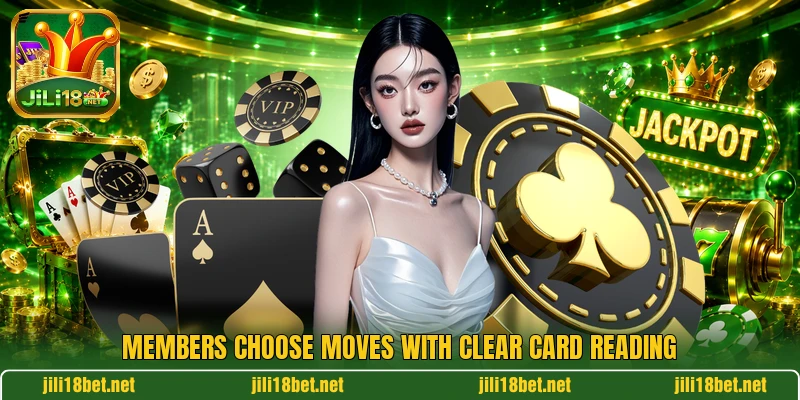 Members choose moves with clear card reading