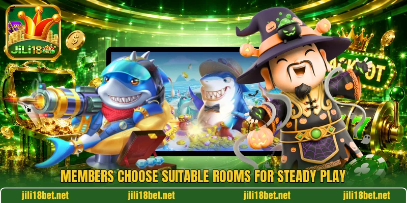 Members choose suitable rooms for steady play