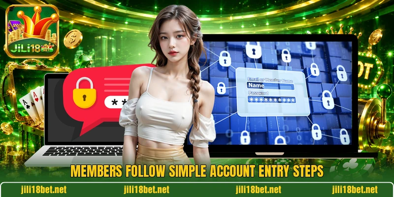 Members follow simple account entry steps