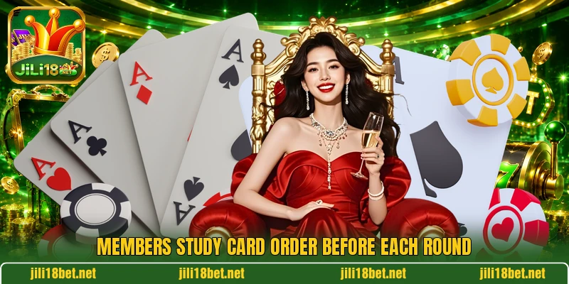Members study card order before each round