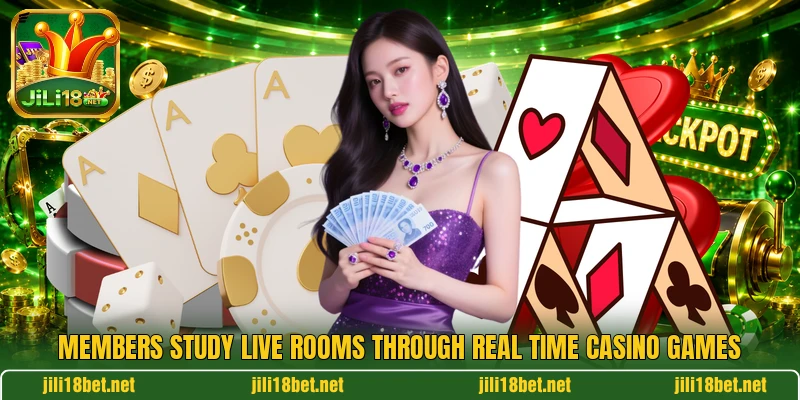 Members study live rooms through real time casino games Members study live rooms through real time casino games