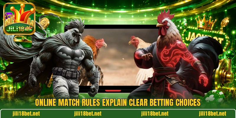 Online match rules explain clear betting choices