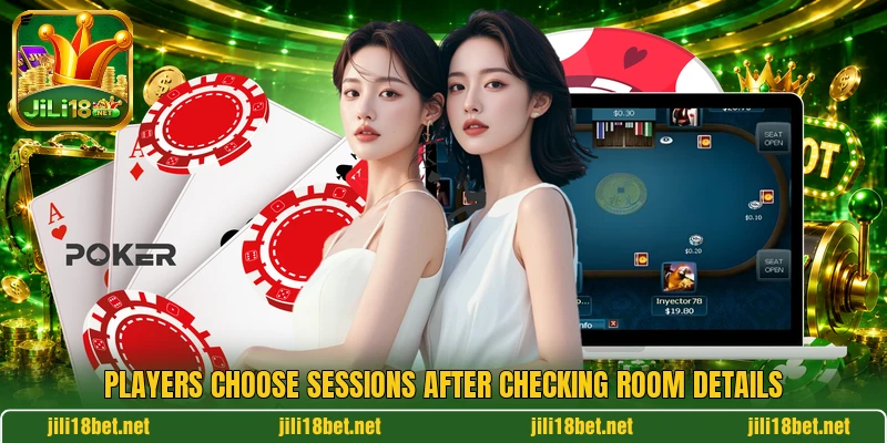 Players choose sessions after checking room details Players choose sessions after checking room details