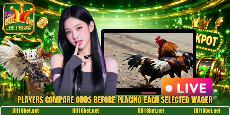 Players compare odds before placing each selected wager Players compare odds before placing each selected wager