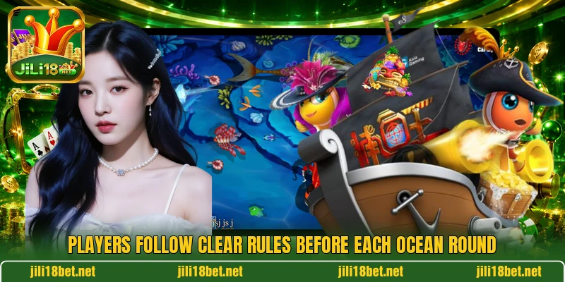 Players follow clear rules before each ocean round
