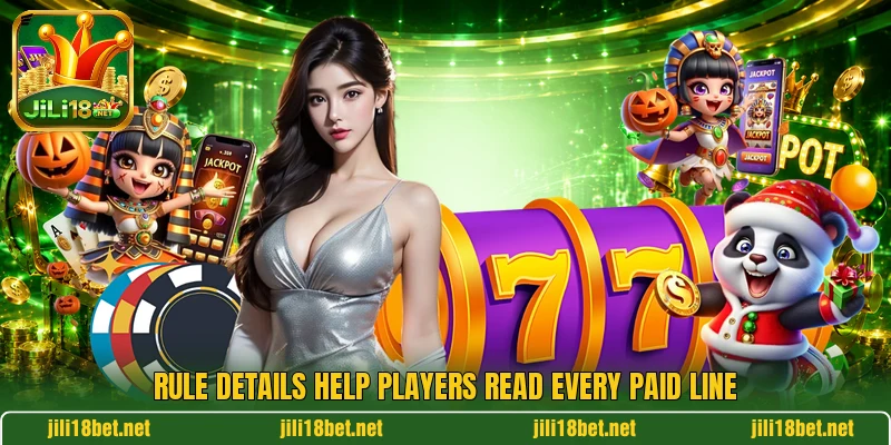 Rule details help players read every paid line Rule details help players read every paid line