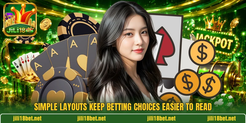 Simple layouts keep betting choices easier to read