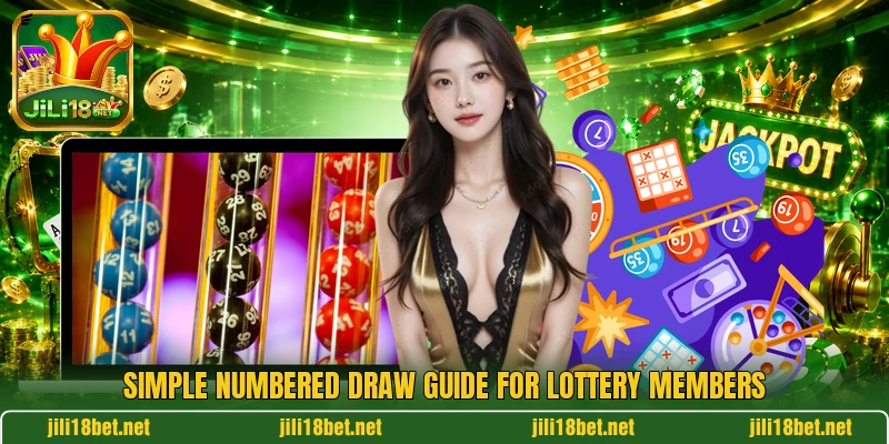 Simple numbered draw guide for lottery members Simple numbered draw guide for lottery members