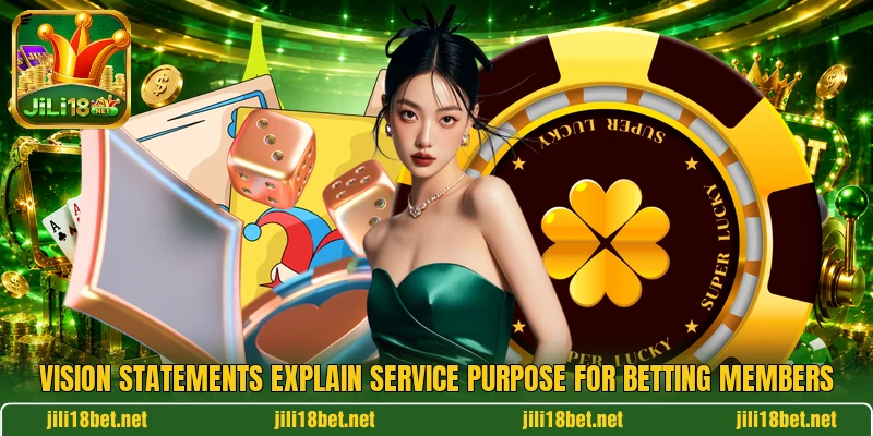 Vision statements explain service purpose for betting members Vision statements explain service purpose for betting members